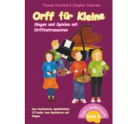 Orff für Kleine, Band 8 - Singen und Spielen mit Orffinstrumenten: Das rhythmische Spielbüchlein