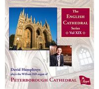 organ David Humphreys - The ENGLISH CATHEDRAL Series Volume XIX - Peterborough Cathedral
