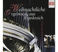 Hans Otto – Weihnachtliche Orgelmusik aus Frankreich – CD – Importación USA