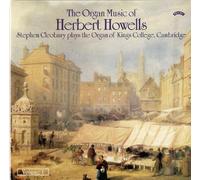 Stephen Cleobury – Música para órgano de Herbert Howells, Volumen 1