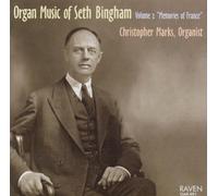 Organ Music of Seth Bingham, Vol. 2: Memories of France by Bingham, Seth (2011-04-12)