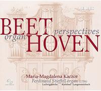 Organ Perspectives - Maria-Magdalena Kaczor by Ludwid Van Beethoven