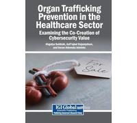 Organ Trafficking Prevention in the Healthcare Sector: Examining the Co-Creation of Cybersecurity Value