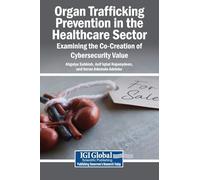 Organ Trafficking Prevention in the Healthcare Sector: Examining the Co-Creation of Cybersecurity Value