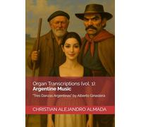 Organ Transcriptions (vol1): Argentine Music: Alberto Ginastera