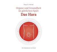 Organe und Gesundheit im göttlichen Spiel: Das Hara (Die Schatzkarten von Purak)