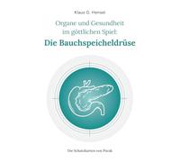 Organe und Gesundheit im göttlichen Spiel: Die Bauchspeicheldrüse (Die Schatzkarten von Purak)