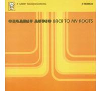 Organic Audio - Back To My Roots
