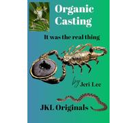 Organic Casting: It was the Real Thing