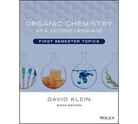 Organic Chemistry as a Second Language: First Semester Topics: 1