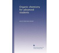 Organic chemistry for advanced students: Volume 1