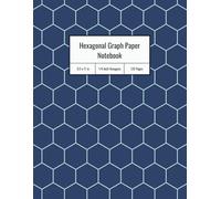 Organic Chemistry Hexagonal Graph Paper Notebook: 8.5 x 11 Inches, 1/4 Inch Hexagons, 120 Pages for Chemistry Notes and Molecular Diagrams