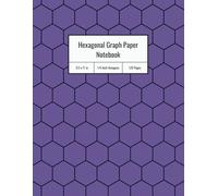 Organic Chemistry Hexagonal Notebook: Hex Grid for Chemistry Enthusiasts: Hex Grid Journal for Organic Chemistry, 1/4 Inch Hexagons, 8.5 x 11 Inches