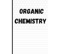 Organic Chemistry Notebook - Half Hexagonal, Half Lined Paper: Matte Journal for Molecule Structures, Reactions & Study Notes