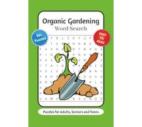 Organic Gardening Word Search Puzzle Book: Word Search with Easy to Read Print about Organic Gardening, Terms, Equipment and More | 6x9 inches, 110 ... … Gift for Vacations, Holidays and Relaxation