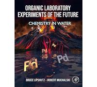 Organic Laboratory Experiments of the Future: Doing Chemistry in Water