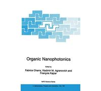 Organic Nanophotonics: 100 (NATO Science Series II: Mathematics, Physics and Chemistry, 100)