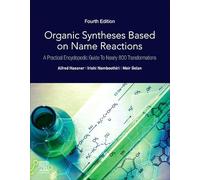 Organic Syntheses Based on Name Reactions: A Practical Encyclopedic Guide to Nearly 800 Transformations