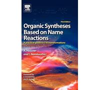 Organic Syntheses Based on Name Reactions: A Practical Guide to 750 Transformations