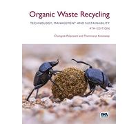 Organic Waste Recycling: Technology, Management and Sustainability - 4th edition