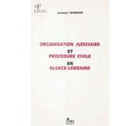 Organisation Judiciaire Et Procédure Civile En Alsace-lorraine (ebook)