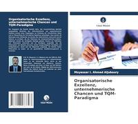 Organisatorische Exzellenz, unternehmerische Chancen und TQM-Paradigma
