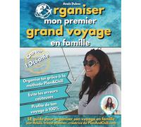 Organiser mon premier grand voyage en famille "Cap sur l'Océanie": LE guide pour organiser et préparer son voyage en famille avec la méthode Plan&Chill ! Le carnet de voyage indispensable !