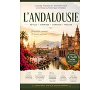 Organiser son voyage en Andalousie sans erreurs: l’itinéraire n main + conseils essentiels