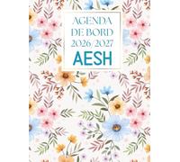 Organiseur AESH 2026/2027: Agenda de Bord 2026 2027 | Planificateur hebdomadaire A4 avec calendrier scolaire, 45 fiches de suivi et pages pratiques - Cadeau AESH d’école idéal