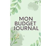 Organiseur Budget Personnel : Carnet de Suivi des Dépenses, Revenus et Épargnes - Gérer Son Argent Facilement: Idéal pour Prendre le Contrôle de Ses Finances
