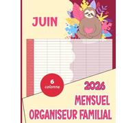 ORGANISEUR FAMILIAL 2026: Mon Calendrier Familial Mensuel pour 6 Personnes | Agenda Organisateur Mensuel Familial 12 Mois (De Janvier à Décembre 2026) | A4, idée cadeau pour une famille organisée