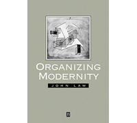 Organising Modernity: Social Ordering and Social Theory (Sociological Review Monograph)