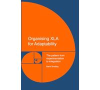 Organising XLA for Adaptability: The pattern from experimentation to integration