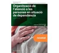 Organització De Latenció A Les Persones En Situació De Dependènc Ia