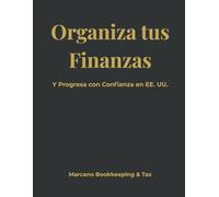 Organiza tus Finanzas: y Progresa con Confianza en EE. UU.