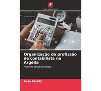 Organização da profissão de contabilista na Argélia: revisores oficiais de contas