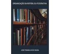 Organização Da República Federativa (ebook)