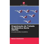 Organização do Tratado do Atlântico Norte (NATO): Um acordo de defesa transatlântico