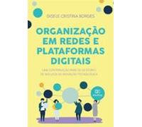 Organização Em Redes E Plataformas Digitais (ebook)