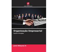 Organização Empresarial: Factos e Princípios