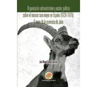 Organizacion Administrativa Y Accion Politica Sobre El Recurso Caza Ma