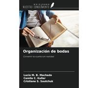 Organización de bodas: Convertir los sueños en realidad