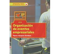 Organización de eventos empresariales: 41 (Ciclos Formativos)