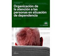 Organizacion De La Atencion A Las Personas En Situacion De Dependencia