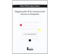 ORGANIZACION DE LA COMUNICACION INTERNA EN HOSPITALES (FRAGUA COMUNICACION)