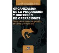 Organización de la producción y dirección de operaciones (SIN COLECCION)