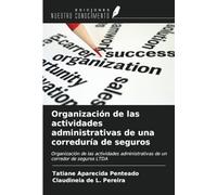 Organización de las actividades administrativas de una correduría de seguros: Organización de las actividades administrativas de un corredor de seguros LTDA