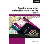 Organización de viajes nacionales e internacionales: UF0326 (Administración y Gestión)