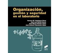 Organización, gestión y seguridad en el laboratorio: 6 (Manuales de Química)