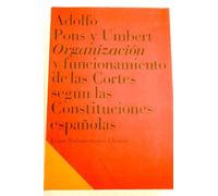 Organización y funcionamiento de las Cortes según las constituciones españolas